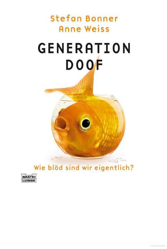 Generation Doof: Wie blöd sind wir eigentlich?